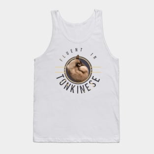 Fluent in Tonkinese curled up Tank Top